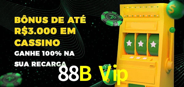 88B Vip melhor bônus de depósito